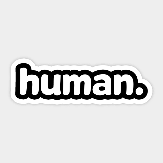 human Sticker by HBfunshirts